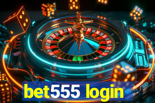 bet555 login